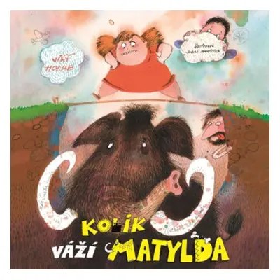 Kolik váží Matylda? - Jiří Holub - audiokniha