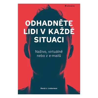 Kniha: Odhadněte lidi v každé situaci od Lieberman J. David