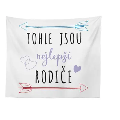 Sablio Deka Tohle jsou nejlepší rodiče: 150x120 cm