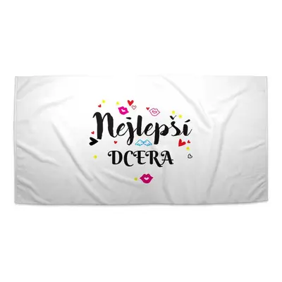Ručník Nejlepší dcera - 70x140 cm