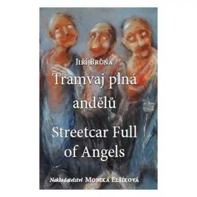 Tramvaj plná andělů/ Streetcar Full of Angels