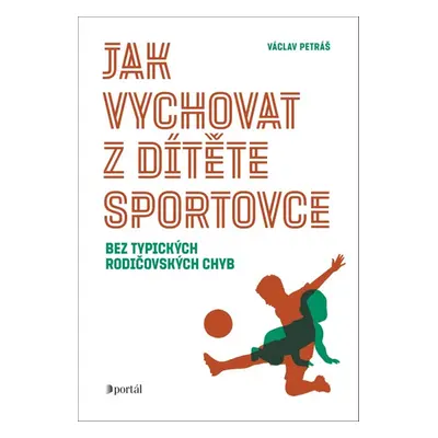 Jak vychovat z dítěte sportovce