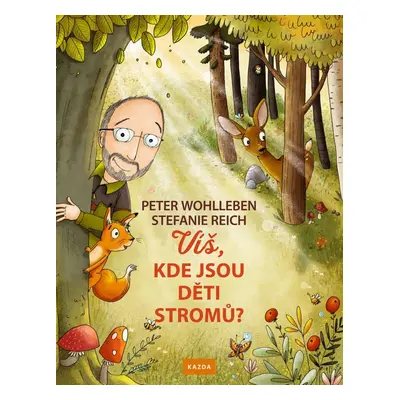 Víš, kde jsou děti stromů?