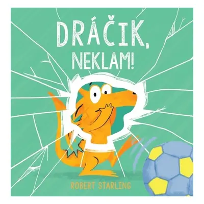 Dráčik, neklam!