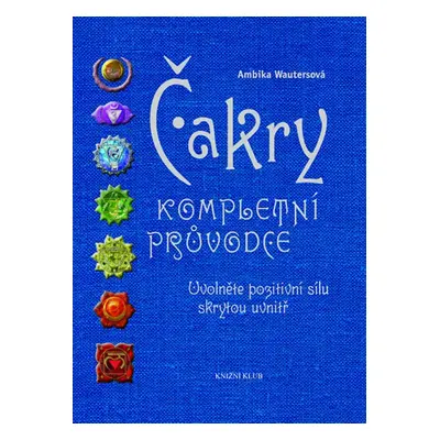 Čakry kompletní průvodce