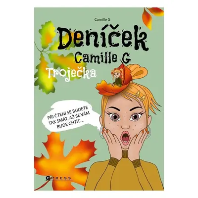 Deníček Camille G: Troječka