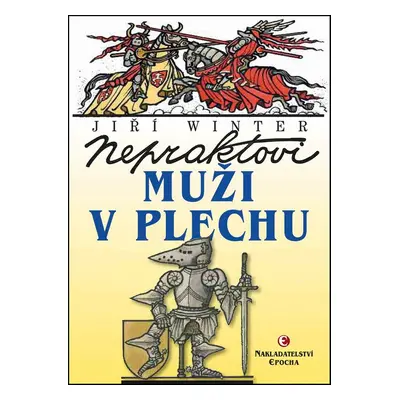 Nepraktovi muži v plechu