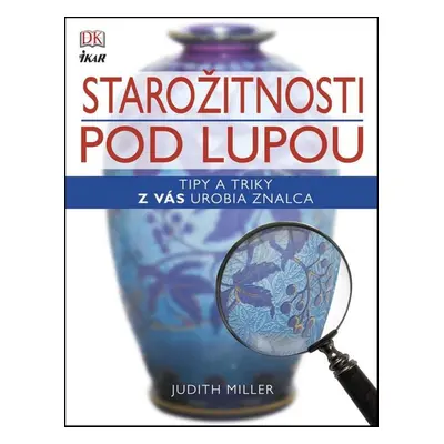 Starožitnosti pod lupou