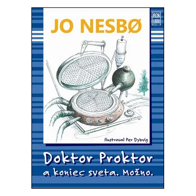 Doktor Proktor a koniec sveta. Možno.