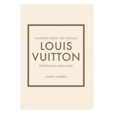 Louis Vuitton Príbeh ikonickej módnej značky