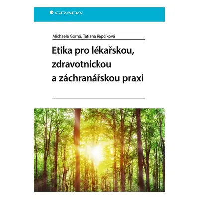 Etika pro lékařskou, zdravotnickou a záchranářskou praxi