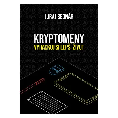 Kryptomeny - vyhackuj si lepší život