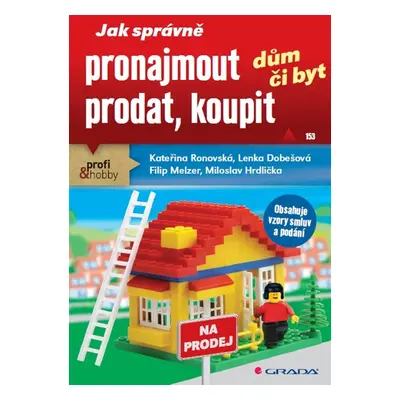 Jak správně pronajmout, prodat, koupit dům či byt