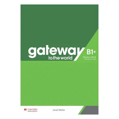 Gateway to the World B1+ Teacher´s Book with Teacher´s App Macmillan