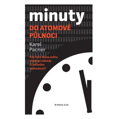 Minuty do atomové půlnoci KNIHA ZLÍN