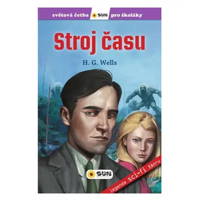 Stroj času - Světová četba pro školáky NAKLADATELSTVÍ SUN s.r.o.