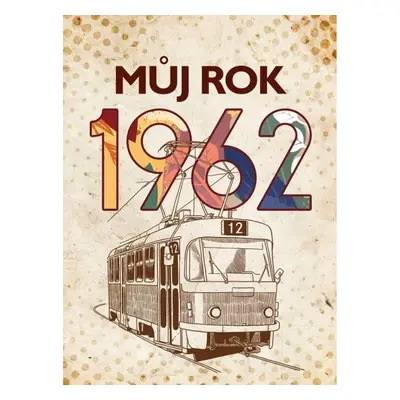 Můj rok 1962 BIZBOOKS