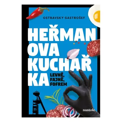 Heřmanova kuchařka - levně, fajně, fofrem nastole