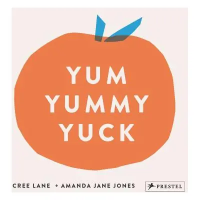 "Yum Yummy Yuck" - "" ("Jones Amanda Jane")(Board Books)