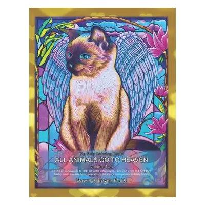 "Big Kids Coloring Book: All Animals Go to Heaven - Vol. Two: 37 line-art illustrations on both 