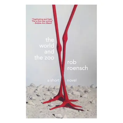 "The World and The Zoo" - "" ("Roensch Rob")(Paperback)