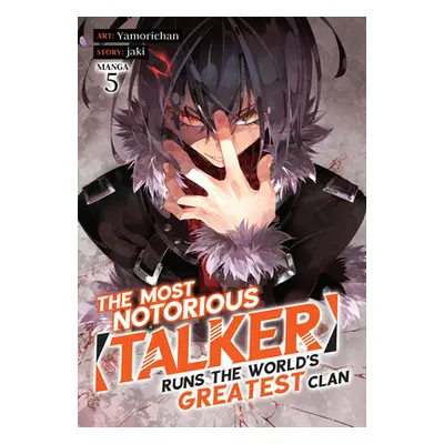 "The Most Notorious Talker Runs the World's Greatest Clan (Manga) Vol. 5" - "" ("Jaki")(Paperbac