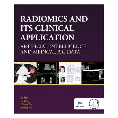 "Radiomics and Its Clinical Application" - "Artificial Intelligence and Medical Big Data"