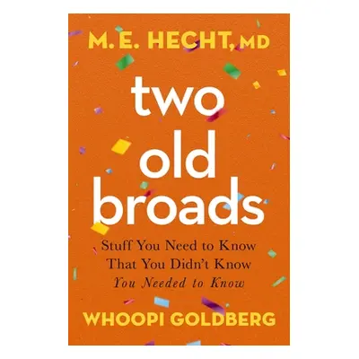 "Two Old Broads Softcover" - "" ("Hecht M. E.")(Paperback)