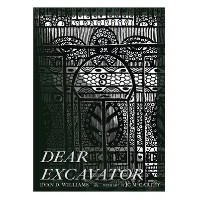 "Dear Excavator" - "" ("Williams Evan D.")(Paperback)