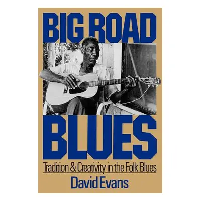 "Big Road Blues: Learning from the Rise and Fall of Public Arts Funding" - "" ("Evans David")(Pa