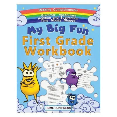 "My Big Fun First Grade Workbook: 1st Grade Workbook Math, Language Arts, Science Activities to 