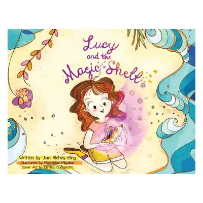 "Lucy and the Magic Shell" - "" ("King Jan Richey")(Paperback)