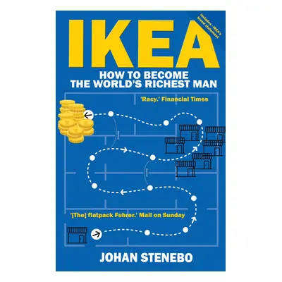 "Ikea: How to Become the World's Richest Man" - "" ("Stenbo Johan")(Paperback)