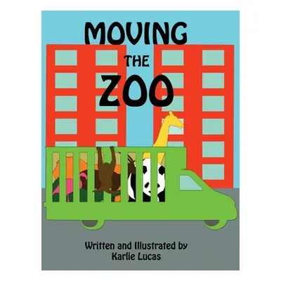 "Moving the Zoo" - "" ("Lucas Karlie")(Pevná vazba)