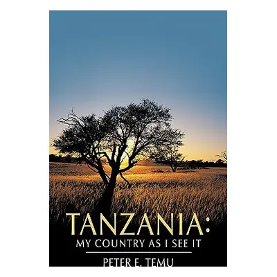 "Tanzania: My Country as I See It" - "" ("Temu Peter E.")(Paperback)