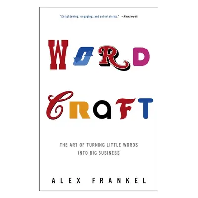 "Wordcraft: The Art of Turning Little Words Into Big Business" - "" ("Frankel Alex")(Paperback)