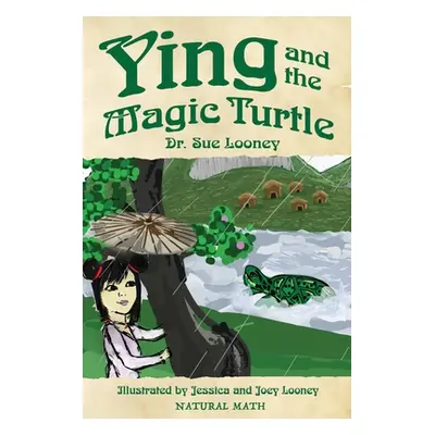 "Ying and the Magic Turtle" - "" ("Looney Sue")(Paperback)