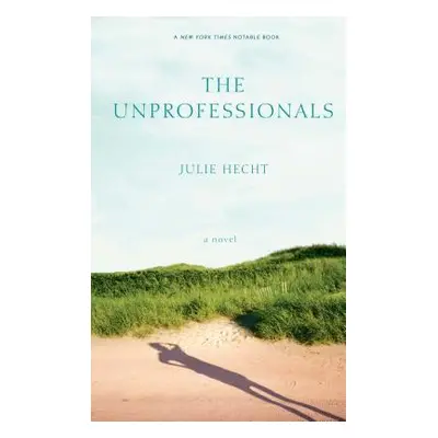 "Unprofessionals" - "" ("Hecht Julie")(Paperback)