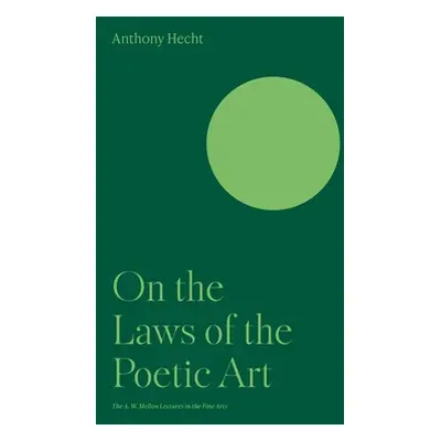 "On the Laws of the Poetic Art" - "" ("Hecht Anthony")(Paperback)