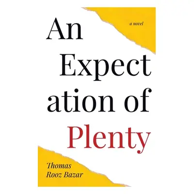 "An Expectation of Plenty" - "" ("Bazar Thomas Rooz")(Paperback)