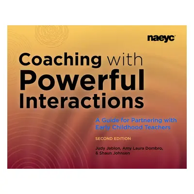 "Coaching with Powerful Interactions Second Edition" - "" ("Jablon Judy")(Paperback)