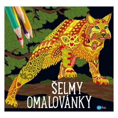 Šelmy – omalovánky | Kolektiv