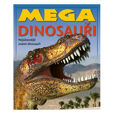 Mega dinosauři | Kolektiv, Kolektiv, Romana Anděrová