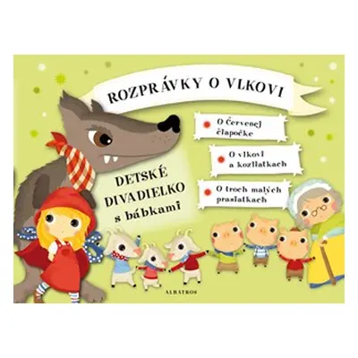 Rozprávky o vlkovi - Detské divadielko s bábkami | Oldřich Růžička, Ľuba Nguyenová Anhová