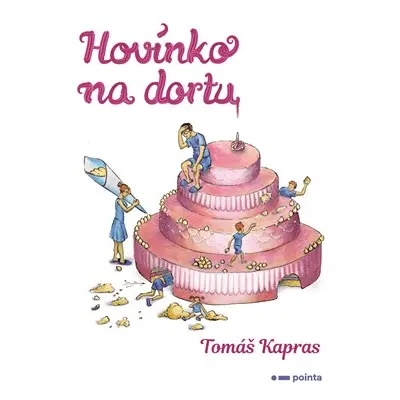 Hovínko na dortu | Tomáš Kapras