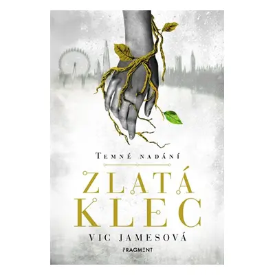 Temné nadání – Zlatá klec | Vic Jamesová