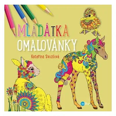 Mláďátka - omalovánky | Kateřina Svozilová, Kateřina Svozilová