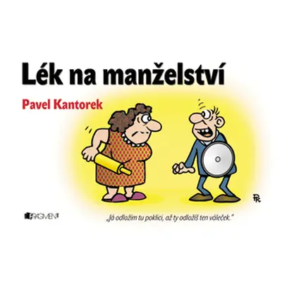 Lék na manželství | Pavel Kantorek