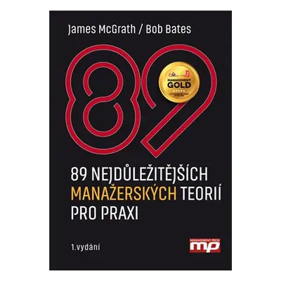 89 nejdůležitějších  manažerských teorií pro praxi | James McGrath, Bob Bates