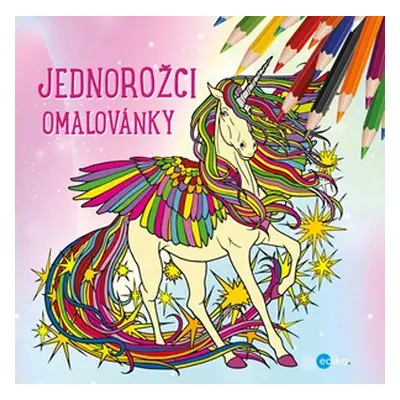 Jednorožci – omalovánky | Atila Vörös, Atila Vörös